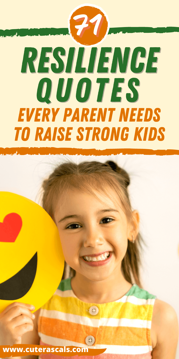 71 Resilience Quotes Every Parent Needs To Raise Strong Kids